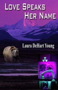 Laura DeHart Young — Love Speaks Her Name