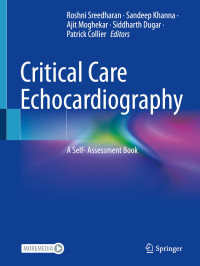 Roshni Sreedharan, Sandeep Khanna, Ajit Moghekar, Siddharth Dugar, Patrick Collier — Critical Care Echocardiography - A Self- Assessment Book