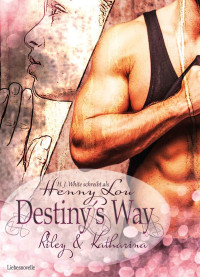 Henny Lou & H.J. White [Lou, Henny] — Destiny's Way