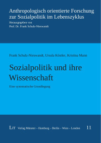 Frank Schulz-Nieswandt, Ursula Kstler, Kristina Mann; — Sozialpolitik und ihre Wissenschaft