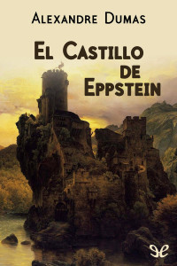 Alexandre Dumas — El castillo de Eppstein