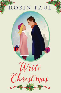 Robin Paul — Write Christmas: A Kansas City Christmas Romance