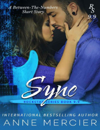 Anne Mercier — Sync (Rockstar Book #9.9): A Rockstar Romance