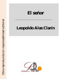 Leopoldo Alas Clarín — El señor