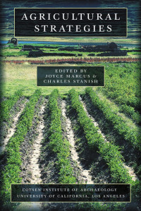 Joyce Marcus, Charles Stanish (eds.) — Agricultural Strategies