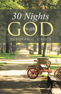 Deborah C. Cruce — 30 Nights with God