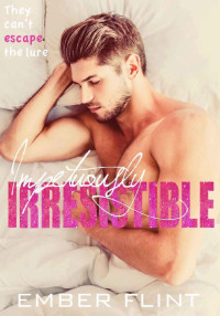 Ember Flint — Impetuously Irresistible