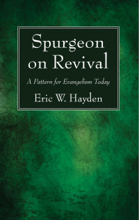 Eric W. Hayden; — Spurgeon on Revival