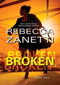Rebecca Zanetti — Broken