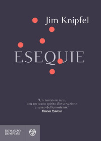 Jim Knipfel [Knipfel, Jim] — Esequie