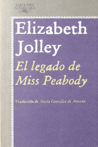 Elizabeth Jolley — El legado de Miss Peabody