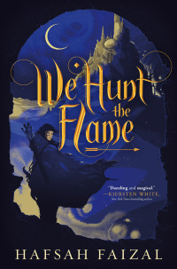 Hafsah Faizal — We Hunt the Flame