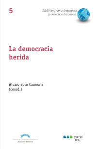 Soto Carmona, lvaro; — La democracia herida. La tormenta perfecta