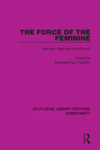 Margaret Ann Franklin; — The Force of the Feminine