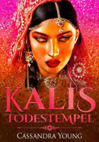 Young, Cassandra — Kalis Todestempel