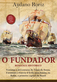 Aydano Roriz — O Fundador