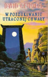 David Gemmell — 09. W Poszukiwaniu Utraconej Chwały