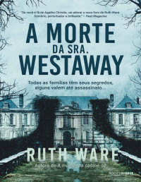 Ruth Ware — A Morte da Sra. Westaway