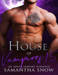 Samantha Snow — House Of Vampires 15 : Trouble, Blood And Magic (The Sons Of Vlad Series)