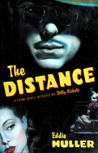 Eddie Muller — The Distance: A Novel