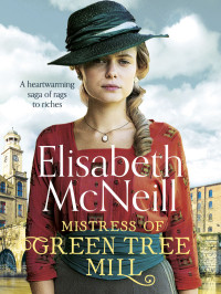 Elisabeth McNeill — Mistress of Green Tree Mill