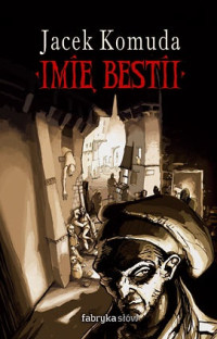 Jacek Komuda — Imie Bestii