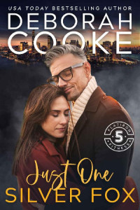 Deborah Cooke — Just One Silver Fox: A Contemporary Romance (Flatiron Five Fitness Book 8)