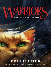 Erin Hunter — Warriors #6: The Darkest Hour (Warriors: The Prophecies Begin)