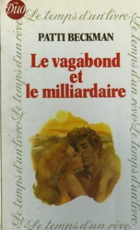 Patti Beckman, Annick Pélissier — Le Vagabond et le milliardaire (Duo)