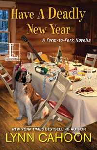 Lynn Cahoon — Have a Deadly New Year (Farm-to-Fork Mystery 3.5)