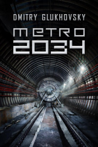 Dmitry Glukhovsky — Metro 2034