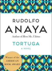 Rudolfo Anaya — Tortuga