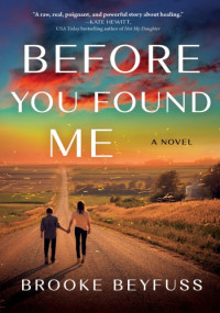Brooke Beyfuss — Before You Found Me