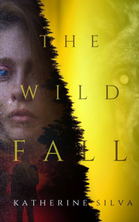 Silva, Katherine — The Wild Oblivion 2 - The Wild Fall