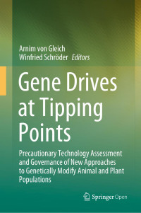 Arnim von Gleich & Winfried Schröder — Gene Drives at Tipping Points