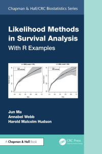 Jun Ma & Annabel Webb & Harold Malcolm Hudson — Likelihood Methods in Survival Analysis: With R Examples