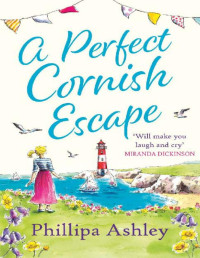 Phillipa Ashley [Ashley, Phillipa] — A Perfect Cornish Escape