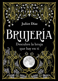 Diaz, Juliet — Brujería (Spanish Edition)