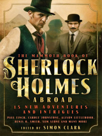 Simon Clark — Mammoth Book Of Sherlock Holmes Abroad (Mammoth Books)