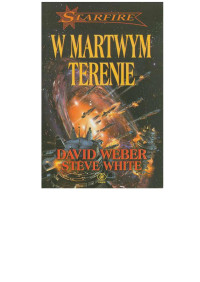 David Weber — Starfire 03 - W martwym terenie