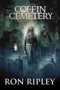 Ron Ripley & Scare Street — Coffin Cemetery: Supernatural Horror with Scary Ghosts & Haunted Houses (Tormented Souls Series Book 1)