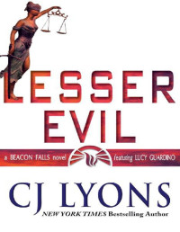 CJ Lyons — Lesser Evil: A Beacon Falls Novel (Lucy Guardino FBI Thrillers Book 12)