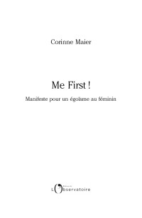 Corinne Maier — Me first !