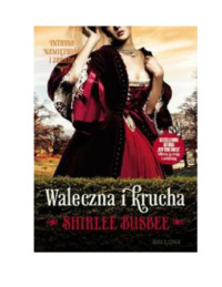 Waleczna i krucha — Busbee Shirlee Busbee