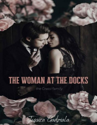 Jessica Gadziala — The Woman at the Docks (Grassi Family #1)