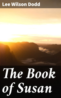 Lee Wilson Dodd — The Book of Susan