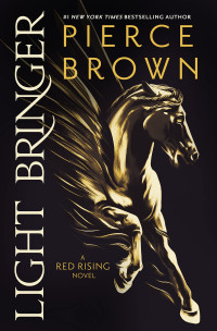 Pierce Brown — Light Bringer