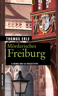 Thomas Erle — Mörderisches Freiburg