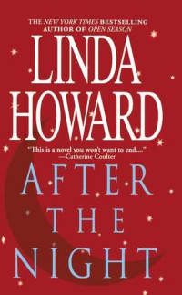 Linda Howard — After the Night