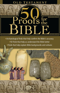 Rose Publishing; — 50 Proofs for the Bible: Old Testament